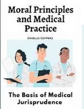 Moral Principles and Medical Practice