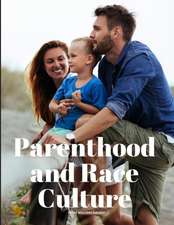 Parenthood and Race Culture