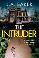 Baker, J: Intruder