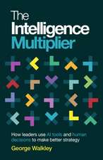 The Intelligence Multiplier