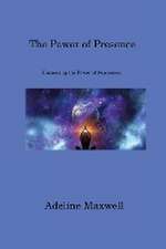 POWER OF PRESENCE