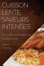 Cuisson Lente, Saveurs Intenses