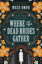 Where the Dead Brides Gather