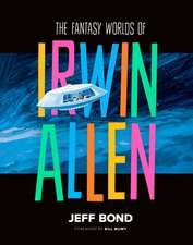 The Fantasy Worlds of Irwin Allen