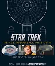 Star Trek: The U.S.S. Enterprise Ncc-1701 Illustrated Handbook