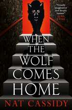 When the Wolf Comes Home