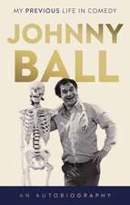 Johnny Ball - My Previous Life in Comedy