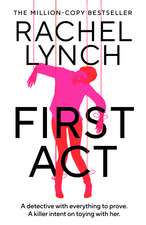 First Act: A DI Kelly Porter prequel from the million-copy bestselling author