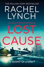 Lost Cause: An addictive and gripping crime thriller