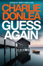 Guess Again: A twisty psychological suspense novel from the internationally bestselling author of Twenty Years Later