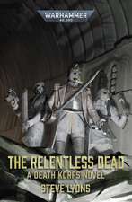 The Relentless Dead