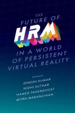 The Future of HRM in a World of Persistent Virtual Reality