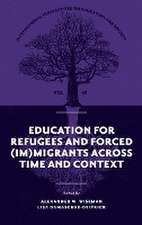 Education for Refugees and Forced (Im)Migrants Across Time and Context