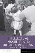 Intellectual Disability and Ireland, 1947–1996 – Towards A Full Life?