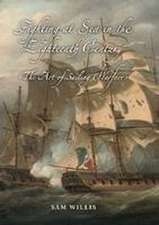 Fighting at Sea in the Eighteenth Century – The Art of Sailing Warfare