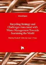 Recycling Strategy and Challenges Associated with Waste Management Towards Sustaining the World