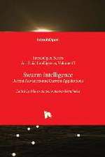 Swarm Intelligence - Recent Advances and Current Applications