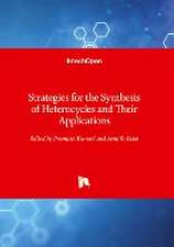 Strategies for the Synthesis of Heterocycles and Their Applications