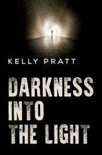 Darkness into the light