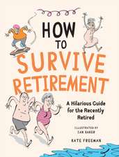 How to Survive Retirement