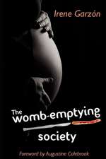 The womb-emptying society