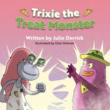 Trixie the Treat Monster