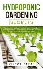 Hydroponic Gardening Secrets