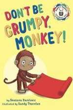 Don't Be Grumpy, Monkey!