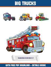 Coloring Books for Kids Ages 8- 10 (Big Trucks)