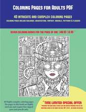 Coloring Pages for Adults PDF (40 Complex and Intricate Coloring Pages)