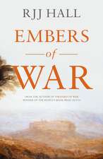 Hall, R: Embers of War