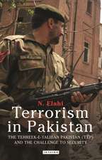 Terrorism in Pakistan: The Tehreek-e-Taliban Pakistan (TTP) and the Challenge to Security