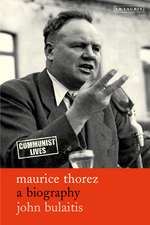 Maurice Thorez: A Biography