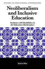 Neoliberalism and Inclusive Education – Students with Disabilities in the Education Marketplace