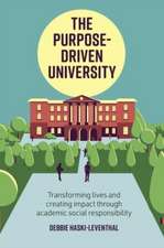 The Purpose–Driven University – Transforming Lives and Creating Impact through Academic Social Responsibility