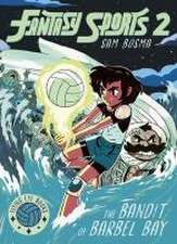 Bosma, S: Fantasy Sports No. 2: The Bandit of Barbel Bay