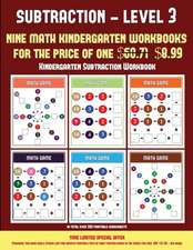 Kindergarten Subtraction Workbook (Kindergarten Subtraction/Taking Away Level 3)