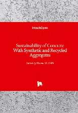 Sustainability of Concrete With Synthetic and Recycled Aggregates