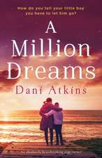 A Million Dreams: An absolutely heartbreaking page turner