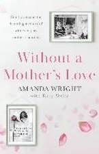 Without a Mother's Love