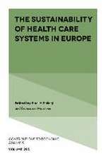 The Sustainability of Health Care Systems in Europe