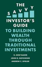 The Savvy Investor`s Guide to Building Wealth Through Traditional Investments