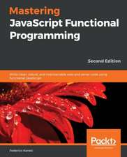 Mastering JavaScript Functional Programming - Second Edition