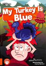 My Turkey Is Blue