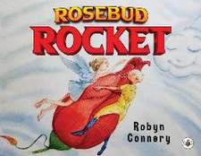 Connery, R: Rosebud Rocket