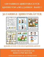 Lernblätter für den Kindergarten (Ein farbiges Arbeitsbuch für Kinder von 4 bis 5 Jahren - Band 7)