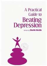 Practical Guide to Beating Depression