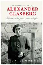 Amazing Story Of Alexander Glasberg