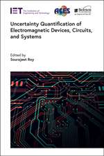 Uncertainty Quantification of Electromagnetic Devices, Circuits, and Systems