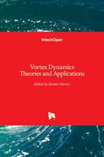 Vortex Dynamics Theories and Applications